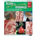 Accent on Christmas and Holiday Ensembles for Alto Clarinet