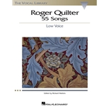 Roger Quilter: 55 Songs (Low Voice)