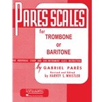 Pares Scales for Trombone or Baritone