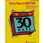 Thirty Days to Rhythm: Ready-to-Use Lessons and Reproducible Activities for the Music Classroom