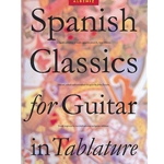 Spanish Classics for Guitar in Tablature