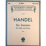 HANDEL - Six Sonatas for Violin & Piano (Sonatas 1-6)