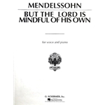 MENDELSSOHN - But the Lord is Mindful of His Own (from St. Paul) for Alto Voice and Piano