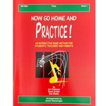 Now Go Home And Practice - Flute, Book 1