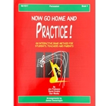 Now Go Home And Practice - Percussion, Book 1