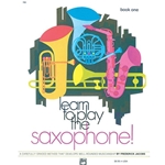 Learn to Play Saxophone! (Book 1)