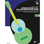 Improvisation 101: Major, Minor, and Blues for Guitar