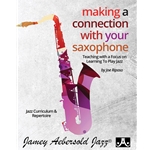 Making a Connection with your Saxophone