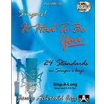 Aebersold Volume 107 - Standards for Singers: It Had to Be You