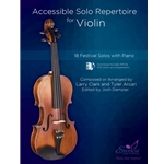 Accessible Solo Repertoire for Violin (18 Festival Solos with Piano)