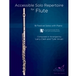 Accessible Solo Repertoire for Flute (18 Festival Solos with Piano)