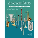 Adaptable Duets: 29 Duets for Any Wind and Percussion Instruments (Clarinet, Bass Clarinet, Trumpet, or Baritone T.C. Book)