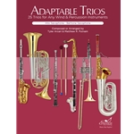 Adaptable Trios: 25 Trios for any Wind and Percussion Instruments (Alto or Baritone Saxophone Book)