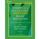 Habits of a Successful Beginner Band Musician - Baritone Horn (Treble Clef)
