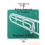 Introducing the F Attachment for Trombone