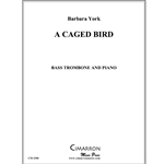 YORK - A Caged Bird for Bass Trombone and Piano