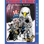 Patriotic Melodies: An American Songbook for Trombone (solo part with CD)