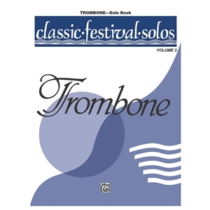 Classic Festival Solos for Trombone, Volume 2 (Solo Book)
