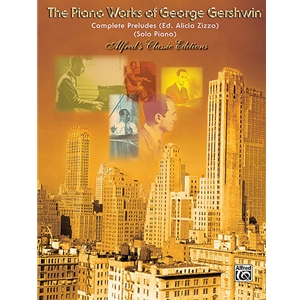The Piano Works of George Gershwin: Complete Preludes