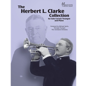 The Herbert L. Clarke Collection for Solo Cornet or Trumpet and Piano