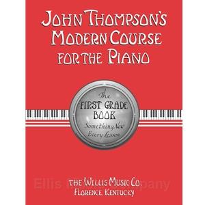 John Thompson's Modern Course for the Piano 1st Grade Book