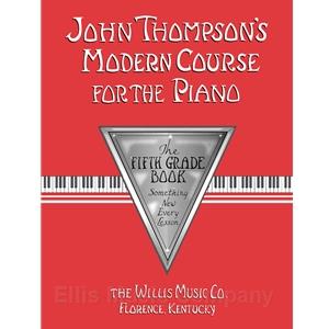 John Thompson's Modern Course for the Piano 5th Grade Book