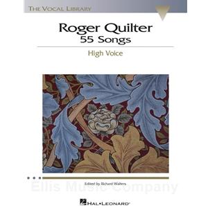 Roger Quilter: 55 Songs (High Voice)