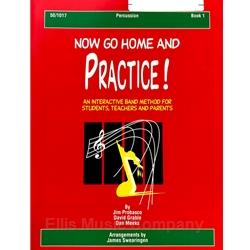 Now Go Home And Practice - Percussion, Book 1