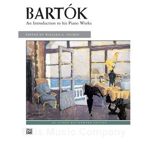 Bartok: An Introduction to His Piano Works