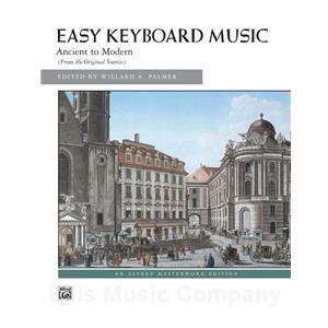 Easy Keyboard Music: Ancient to Modern