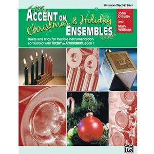 Accent on Christmas and Holiday Ensembles for Bassoon or Electric Bass
