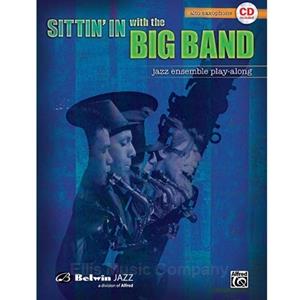 Sittin' In with the Big Band Volume 1 for Alto Saxophone