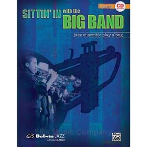 Sittin' In with the Big Band Volume 1 for Trumpet