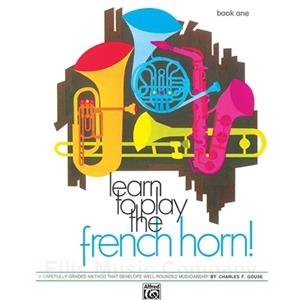 Learn to Play the French Horn! (Book 1)