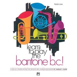 Learn to Play Baritone B.C.! (Book 1)