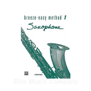 Breeze-Easy Method for Saxophone, Book 1