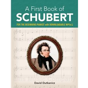 A First Book of Schubert (For the Beginning Pianist with Downloadable MP3s)