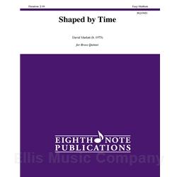 Shaped by Time for Brass Quintet