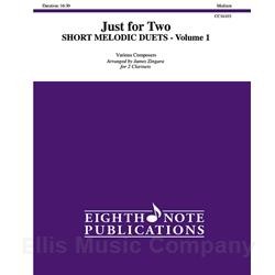 Just for Two: Short Melodic Duets, Volume 1 for 2 Clarinets