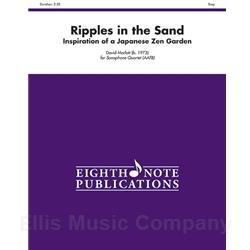 Ripples in the Sand: Inspiration of a Japanese Zen Garden for Saxophone Quartet (AATB)
