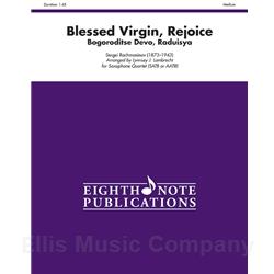 Blessed Virgin, Rejoice (Bogoroditse Devo, Raduisya) for Saxophone Quartet (SATB or AATB)