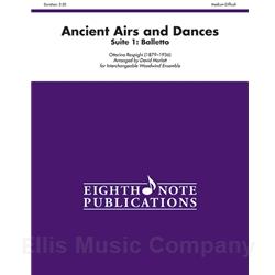 Ancient Airs and Dances, Suite No. 1 (Balletto) for Interchangeable Woodwind Ensemble