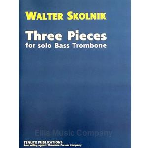 SKOLNIK - Three Pieces for Solo Bass Trombone