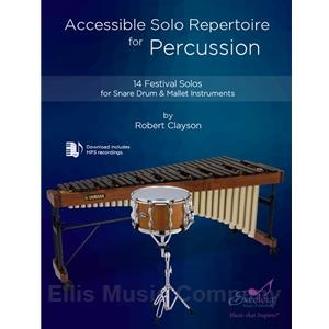 Accessible Solo Repertoire for Percussion (14 Festival Solos for Snare Drum and Mallet Instruments)