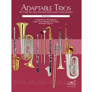 Adaptable Trios: 25 Trios for any Wind and Percussion Instruments (Percussion Book)