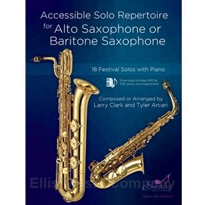 Accessible Solo Repertoire for Alto or Baritone Saxophone (18 Festival Solos with Piano)