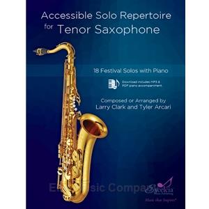 Accessible Solo Repertoire for Tenor Saxophone (18 Festival Solos with Piano)
