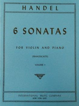 HANDEL - Six Sonatas for Violin & Piano Volume 1 (Sonatas 1-3)