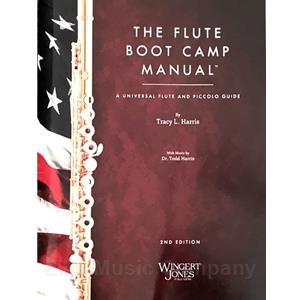 The Flute Boot Camp Manual (A Universal Flute and Piccolo Guide)